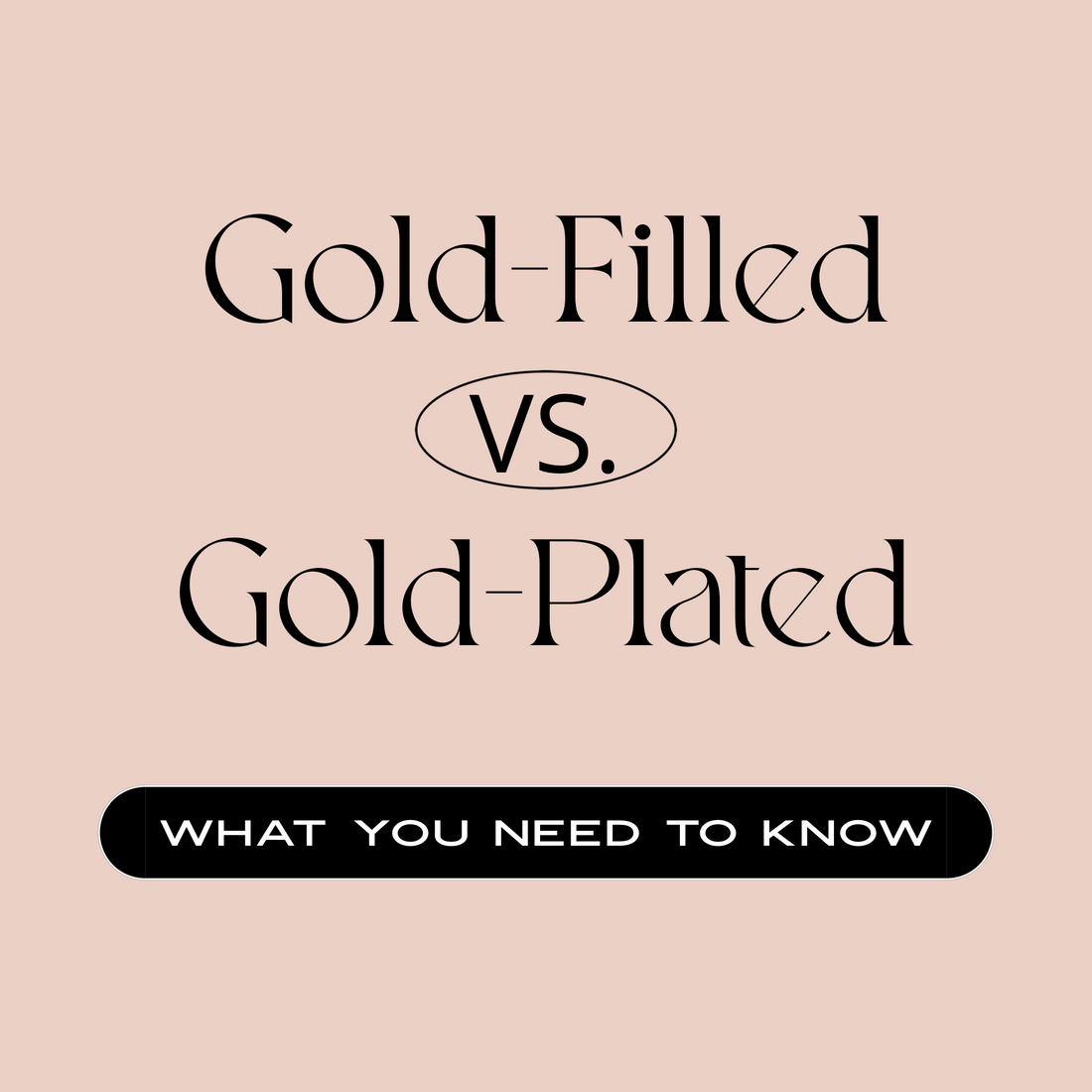 Gold-Filled Jewelry And Gold-Plated Jewelry: What's Best For You